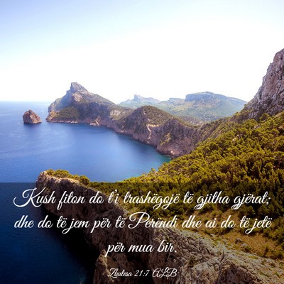 Picture 03 - Zbulesa 21:7 ALB - Kush fiton do t’i trashëgojë të gjitha - Bible Verse Picture