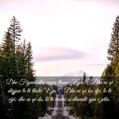 Picture 03 - Zbulesa 22:17 ALB - Dhe Fryma dhe nusja thonë: “Eja!.” Dhe ai - Bible Verse Picture