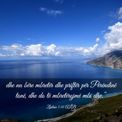 Picture 03 - Zbulesa 5:10 ALB - dhe na bëre mbretër dhe priftër për - Bible Verse Picture