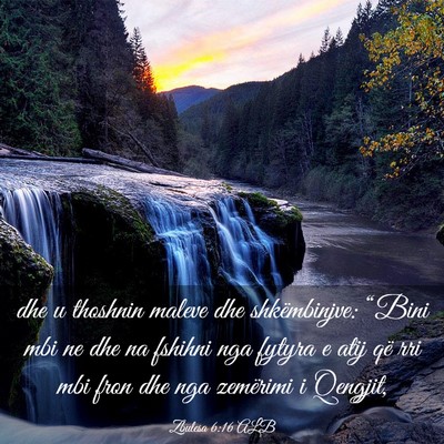 Picture 03 - Zbulesa 6:16 ALB - dhe u thoshnin maleve dhe shkëmbinjve: “Bini - Bible Verse Picture