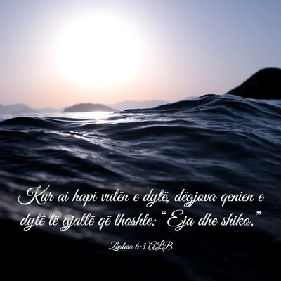 Picture 03 - Zbulesa 6:3 ALB - Kur ai hapi vulën e dytë, dëgjova qenien e - Bible Verse Picture