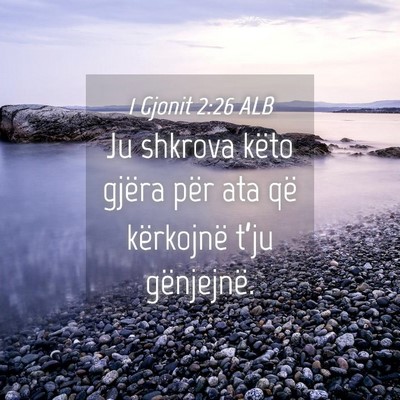 Picture 04 - 1 Gjonit 2:26 ALB - Ju shkrova këto gjëra për ata që kërkojnë - Bible Verse Picture
