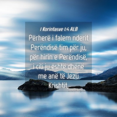 Picture 04 - 1 Korintasve 1:4 ALB - Përherë i falem nderit Perëndisë tim për ju, - Bible Verse Picture