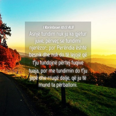 Picture 04 - 1 Korintasve 10:13 ALB - Asnjë tundim nuk ju ka gjetur juve, përveç se - Bible Verse Picture