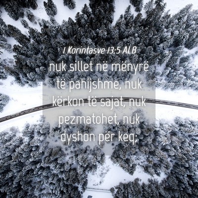 Picture 04 - 1 Korintasve 13:5 ALB - nuk sillet në mënyrë të pahijshme, nuk - Bible Verse Picture