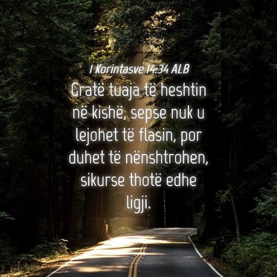 Picture 04 - 1 Korintasve 14:34 ALB - Gratë tuaja të heshtin në kishë, sepse nuk u - Bible Verse Picture