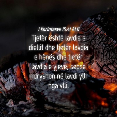Picture 04 - 1 Korintasve 15:41 ALB - Tjetër është lavdia e diellit dhe tjetër - Bible Verse Picture