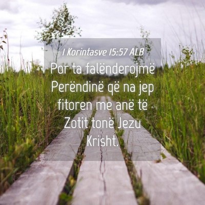 Picture 04 - 1 Korintasve 15:57 ALB - Por ta falënderojmë Perëndinë që na jep - Bible Verse Picture