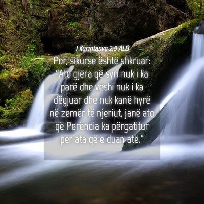 Picture 04 - 1 Korintasve 2:9 ALB - Por, sikurse është shkruar: “Ato gjëra që - Bible Verse Picture