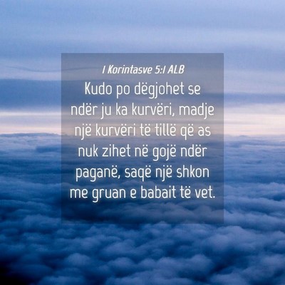 Picture 04 - 1 Korintasve 5:1 ALB - Kudo po dëgjohet se ndër ju ka kurvëri, madje - Bible Verse Picture
