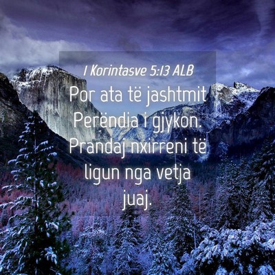 Picture 04 - 1 Korintasve 5:13 ALB - Por ata të jashtmit Perëndia i gjykon. Prandaj - Bible Verse Picture