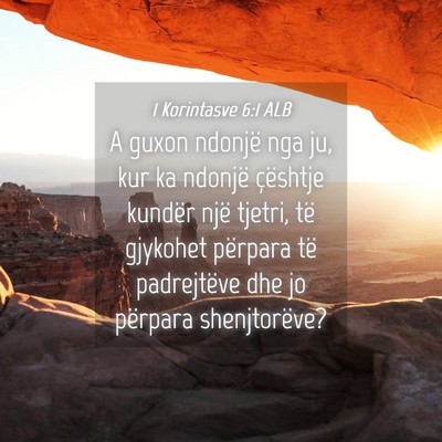 Picture 04 - 1 Korintasve 6:1 ALB - A guxon ndonjë nga ju, kur ka ndonjë çështje - Bible Verse Picture