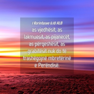 Picture 04 - 1 Korintasve 6:10 ALB - as vjedhësit, as lakmuesit, as pijanecët, as - Bible Verse Picture