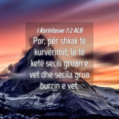 Picture 04 - 1 Korintasve 7:2 ALB - Por, për shkak të kurvërimit, le të ketë - Bible Verse Picture