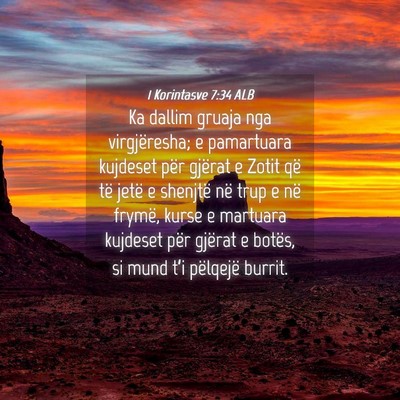 Picture 04 - 1 Korintasve 7:34 ALB - Ka dallim gruaja nga virgjëresha; e pamartuara - Bible Verse Picture