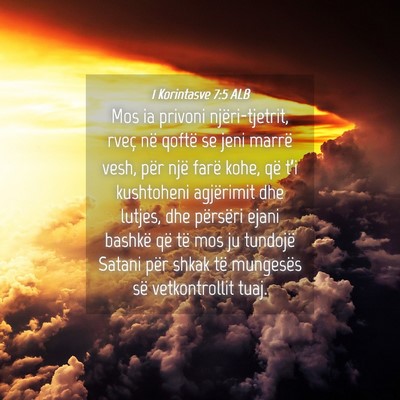 Picture 04 - 1 Korintasve 7:5 ALB - Mos ia privoni njëri-tjetrit, rveç në qoftë - Bible Verse Picture