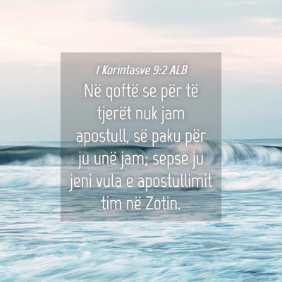 Picture 04 - 1 Korintasve 9:2 ALB - Në qoftë se për të tjerët nuk jam apostull, - Bible Verse Picture