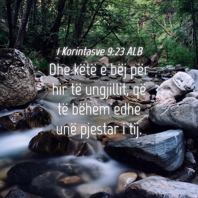 Picture 04 - 1 Korintasve 9:23 ALB - Dhe këtë e bëj për hir të ungjillit, që të - Bible Verse Picture