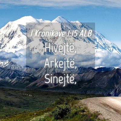 Picture 04 - 1 Kronikave 1:15 ALB - Hivejtë, Arkejtë, - Bible Verse Picture