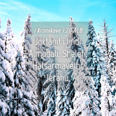 Picture 04 - 1 Kronikave 1:20 ALB - Joktanit i lindi Almodali, Shelefi, - Bible Verse Picture