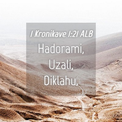 Picture 04 - 1 Kronikave 1:21 ALB - Hadorami, Uzali, - Bible Verse Picture