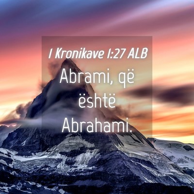 Picture 04 - 1 Kronikave 1:27 ALB - Abrami, që është - Bible Verse Picture