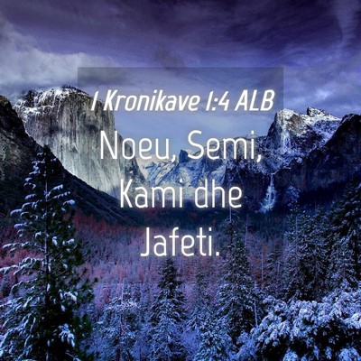 Picture 04 - 1 Kronikave 1:4 ALB - Noeu, Semi, Kami dhe - Bible Verse Picture