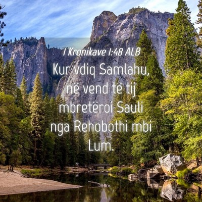 Picture 04 - 1 Kronikave 1:48 ALB - Kur vdiq Samlahu, në vend të tij mbretëroi - Bible Verse Picture