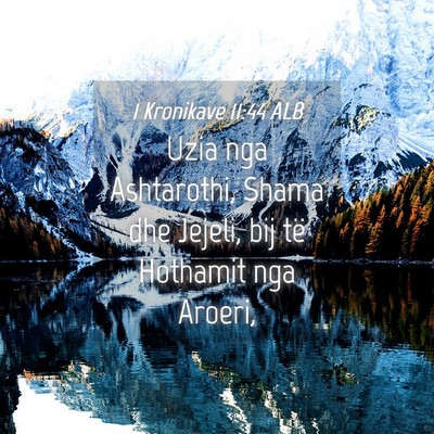 Picture 04 - 1 Kronikave 11:44 ALB - Uzia nga Ashtarothi, Shama dhe Jejeli, bij të - Bible Verse Picture