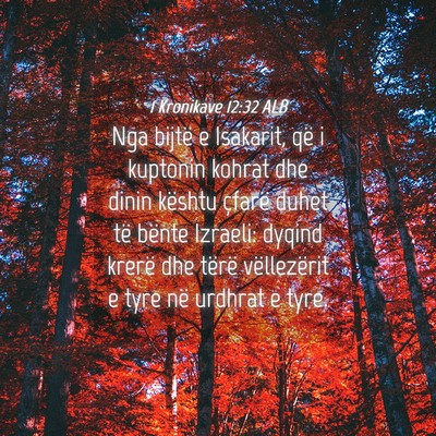 Picture 04 - 1 Kronikave 12:32 ALB - Nga bijtë e Isakarit, që i kuptonin kohrat dhe - Bible Verse Picture