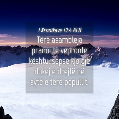 Picture 04 - 1 Kronikave 13:4 ALB - Tërë asambleja pranoi të vepronte kështu, - Bible Verse Picture