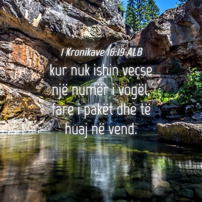 Picture 04 - 1 Kronikave 16:19 ALB - kur nuk ishin veçse një numër i vogël, fare i - Bible Verse Picture