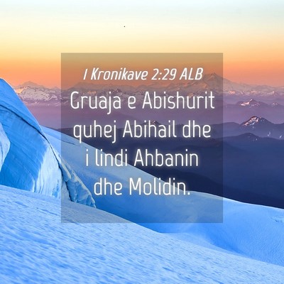 Picture 04 - 1 Kronikave 2:29 ALB - Gruaja e Abishurit quhej Abihail dhe i lindi - Bible Verse Picture