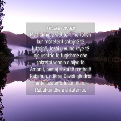 Picture 04 - 1 Kronikave 20:1 ALB - Me fillimin e vitit të ri, në kohën kur - Bible Verse Picture