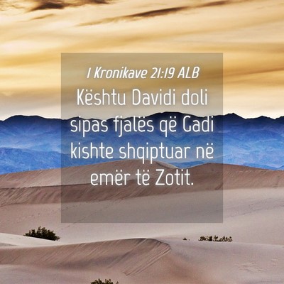 Picture 04 - 1 Kronikave 21:19 ALB - Kështu Davidi doli sipas fjalës që Gadi kishte - Bible Verse Picture