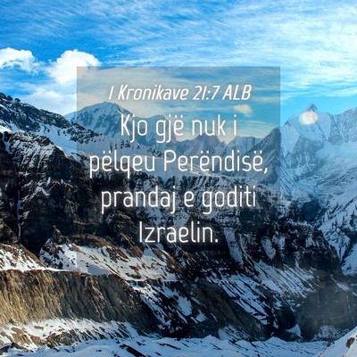 Picture 04 - 1 Kronikave 21:7 ALB - Kjo gjë nuk i pëlqeu Perëndisë, prandaj e - Bible Verse Picture