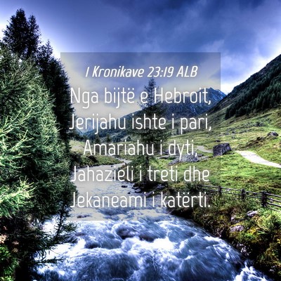 Picture 04 - 1 Kronikave 23:19 ALB - Nga bijtë e Hebroit, Jerijahu ishte i pari, - Bible Verse Picture