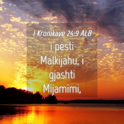 Picture 04 - 1 Kronikave 24:9 ALB - i pesti Malkijahu, i gjashti - Bible Verse Picture