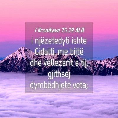 Picture 04 - 1 Kronikave 25:29 ALB - i njëzetedyti ishte Gidalti, me bijtë dhe - Bible Verse Picture
