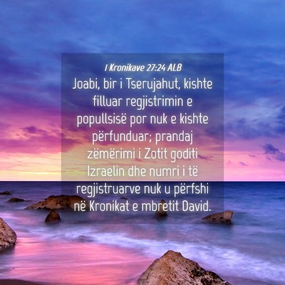 Picture 04 - 1 Kronikave 27:24 ALB - Joabi, bir i Tserujahut, kishte filluar - Bible Verse Picture