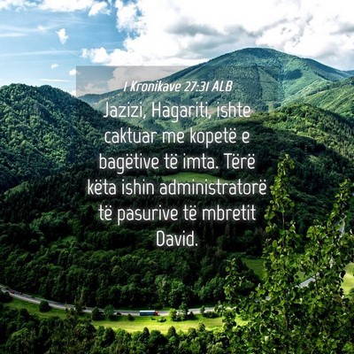Picture 04 - 1 Kronikave 27:31 ALB - Jazizi, Hagariti, ishte caktuar me kopetë e - Bible Verse Picture