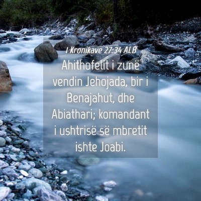 Picture 04 - 1 Kronikave 27:34 ALB - Ahithofelit i zunë vendin Jehojada, bir i - Bible Verse Picture