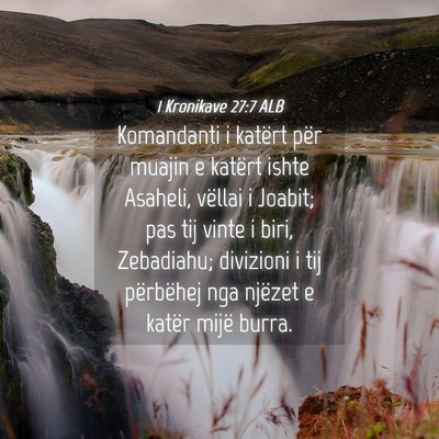 Picture 04 - 1 Kronikave 27:7 ALB - Komandanti i katërt për muajin e katërt ishte - Bible Verse Picture