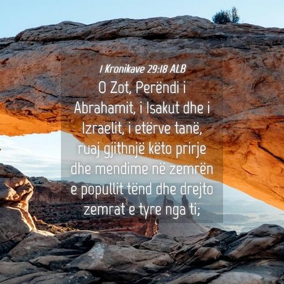Picture 04 - 1 Kronikave 29:18 ALB - O Zot, Perëndi i Abrahamit, i Isakut dhe i - Bible Verse Picture