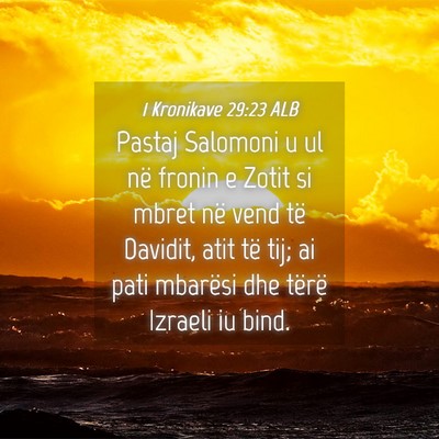 Picture 04 - 1 Kronikave 29:23 ALB - Pastaj Salomoni u ul në fronin e Zotit si mbret - Bible Verse Picture