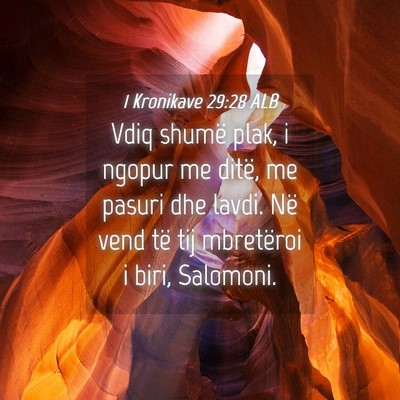 Picture 04 - 1 Kronikave 29:28 ALB - Vdiq shumë plak, i ngopur me ditë, me pasuri - Bible Verse Picture