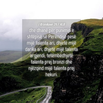 Picture 04 - 1 Kronikave 29:7 ALB - dhe dhanë për punimin e shtëpisë së - Bible Verse Picture