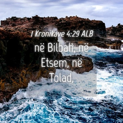 Picture 04 - 1 Kronikave 4:29 ALB - në Bilbah, në Etsem, në - Bible Verse Picture