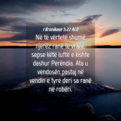 Picture 04 - 1 Kronikave 5:22 ALB - Në të vërtetë shumë njerëz ranë të - Bible Verse Picture
