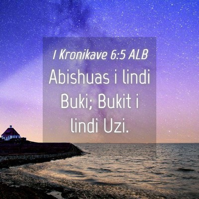 Picture 04 - 1 Kronikave 6:5 ALB - Abishuas i lindi Buki; Bukit i lindi - Bible Verse Picture